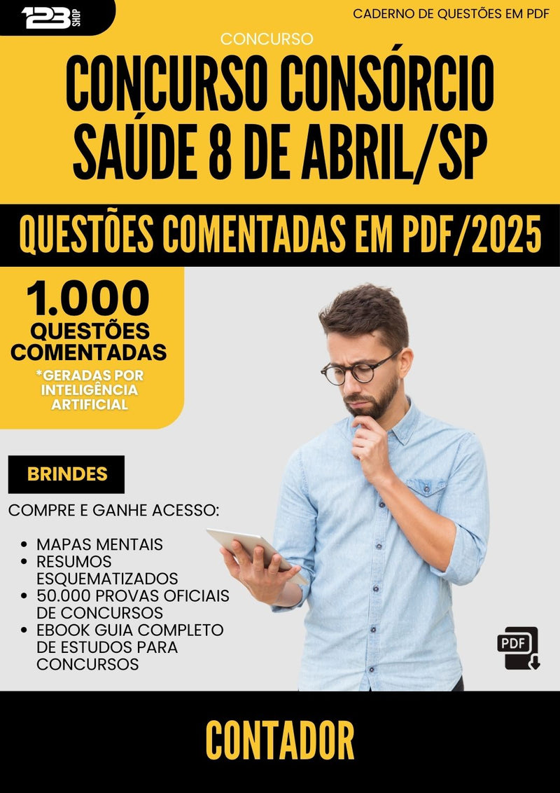 1000 Questões Comentadas para Concurso Contador Consorcio da Prefeitura Saude 8 De Abril Sp 2025 - 1000 Questões