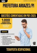 1000 Questões Comentadas para Concurso Terapeuta Ocupacional da Prefeitura Aroazes Pi 2025 - 1000 Questões