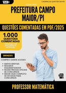 1000 Questões Comentadas para Concurso Professor De Matematica da Prefeitura Campo Maior Pi 2025 Copia - 1000 Questões