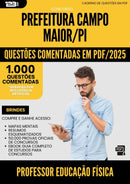 1000 Questões Comentadas para Concurso Professor Educacao Fisica da Prefeitura Campo Maior Pi 2025 - 1000 Questões