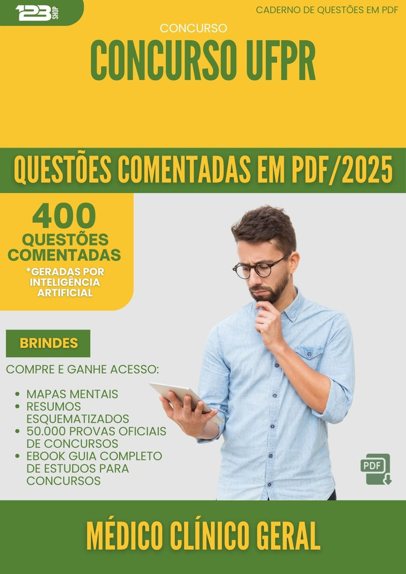 400 Questões Comentadas para Concurso Medico Clinico Geral Ufpr 2025 - 200 Questões