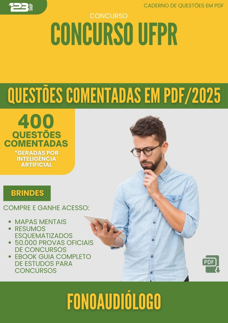400 Questões Comentadas para Concurso Fonoaudiologo Ufpr 2025 - 200 Questões