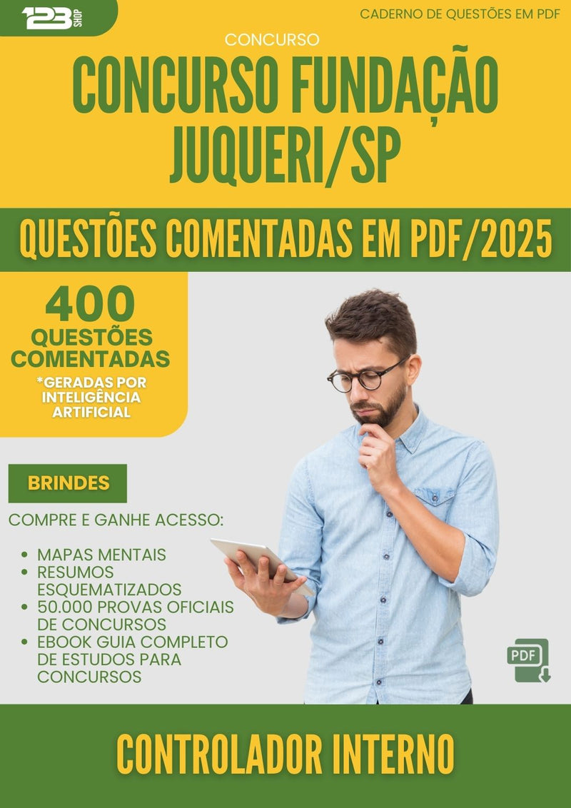 400 Questões Comentadas para Concurso Controlador Interno Fundacao Juquery Sp 2025 - 200 Questões