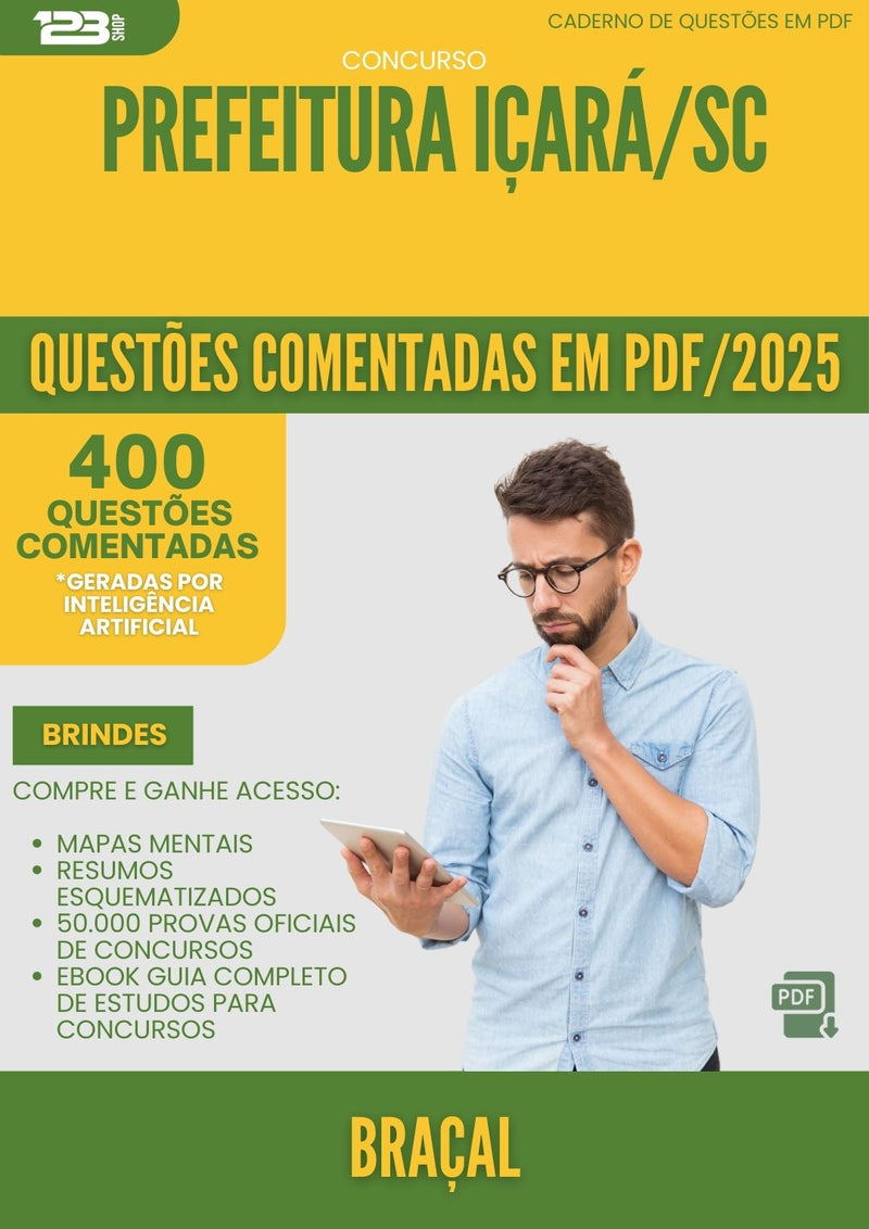 400 Questões Comentadas para Concurso Bracal da Prefeitura Icara Sc 2025 - 200 Questões
