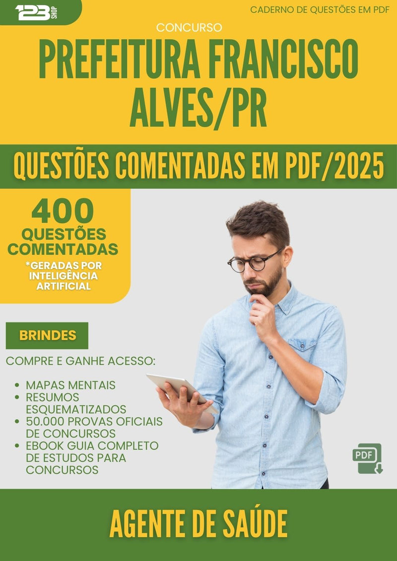 400 Questões Comentadas para Concurso Agente De Saude da Prefeitura Francisco Alves Pr 2025 - 200 Questões