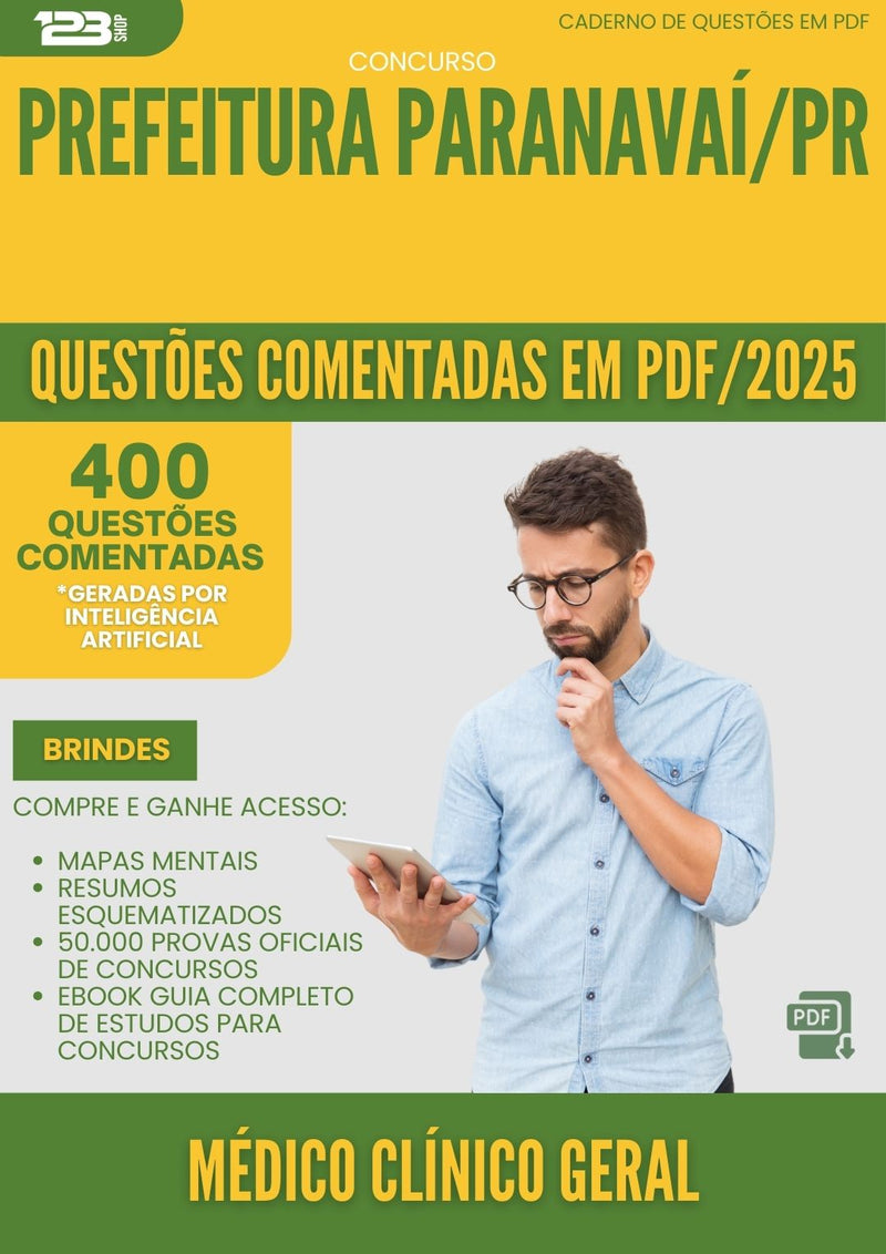 400 Questões Comentadas para Concurso Medico Clinico Geral da Prefeitura Paranavai Pr 2025 - 200 Questões