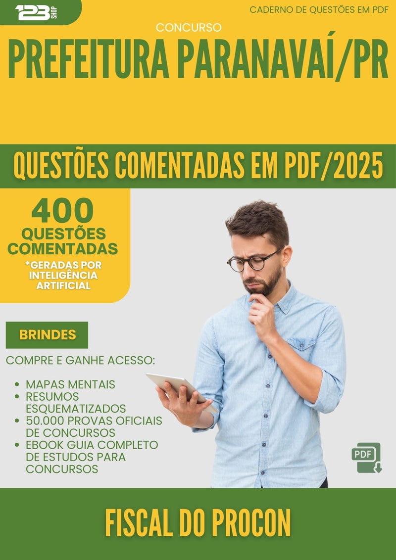 400 Questões Comentadas para Concurso Fiscal Do Procon da Prefeitura Paranavai Pr 2025 - 200 Questões