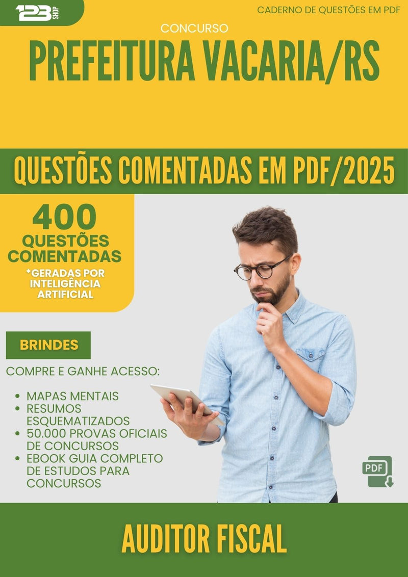 400 Questões Comentadas para Concurso Auditor Fiscal da Prefeitura Vacaria Rs 2025 - 200 Questões
