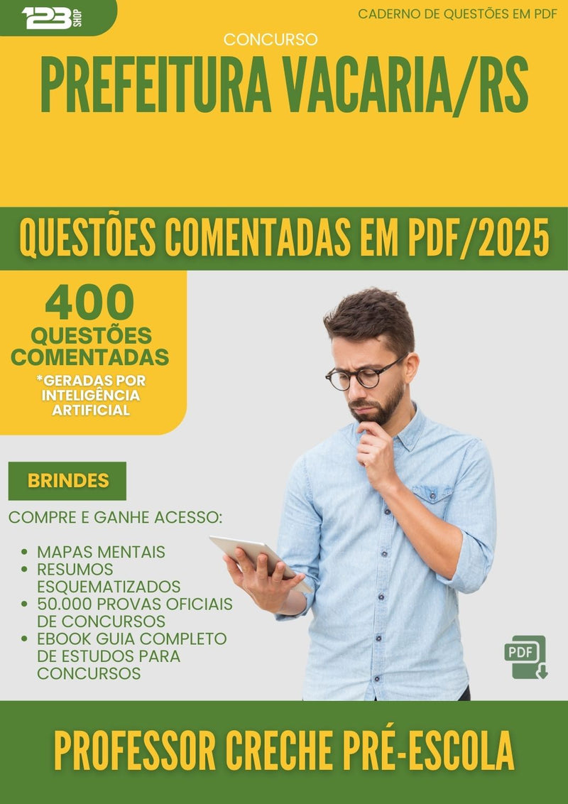 400 Questões Comentadas para Concurso Professor Creche Pre Escola da Prefeitura Vacaria Rs 2025 - 200 Questões