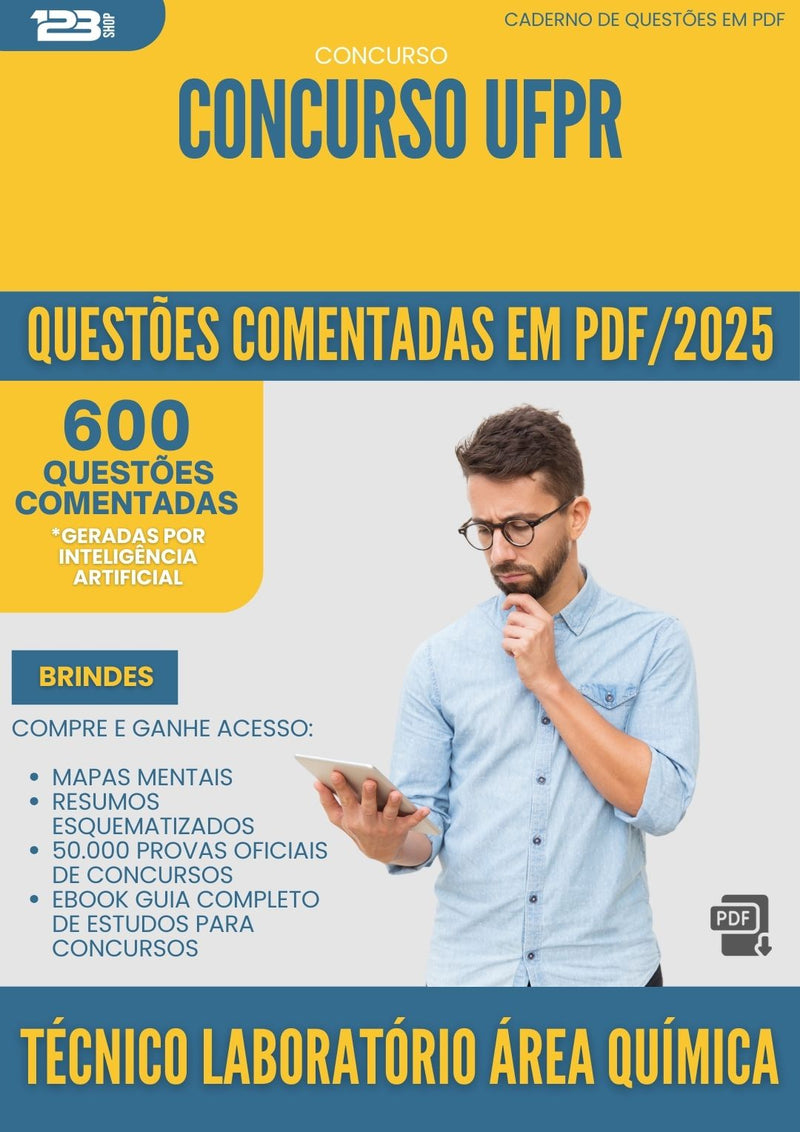 600 Questões Comentadas para Concurso Tecnico Laboratorio Area Quimica Ufpr 2025 - 600 Questões