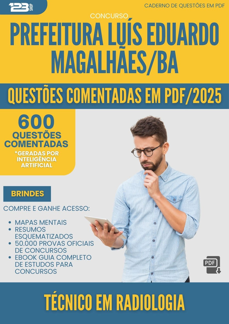 600 Questões Comentadas para Concurso Tecnico Em Radiologia da Prefeitura Luis Eduardo Magalhaes Ba 2025 - 600 Questões