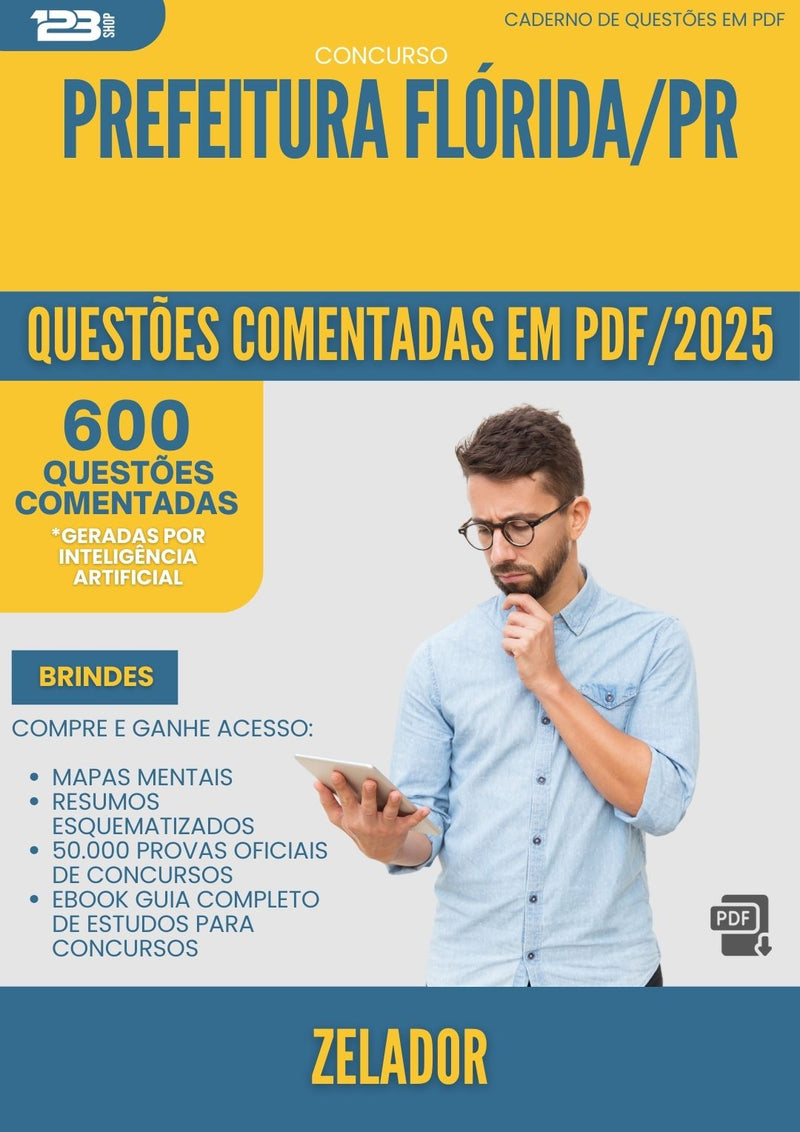 600 Questões Comentadas para Concurso Zelador da Prefeitura Florida Pr 2025 - 600 Questões