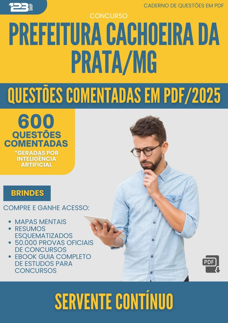 600 Questões Comentadas para Concurso Servente Continuo da Prefeitura Cachoeira Da Prata Mg 2025 - 600 Questões
