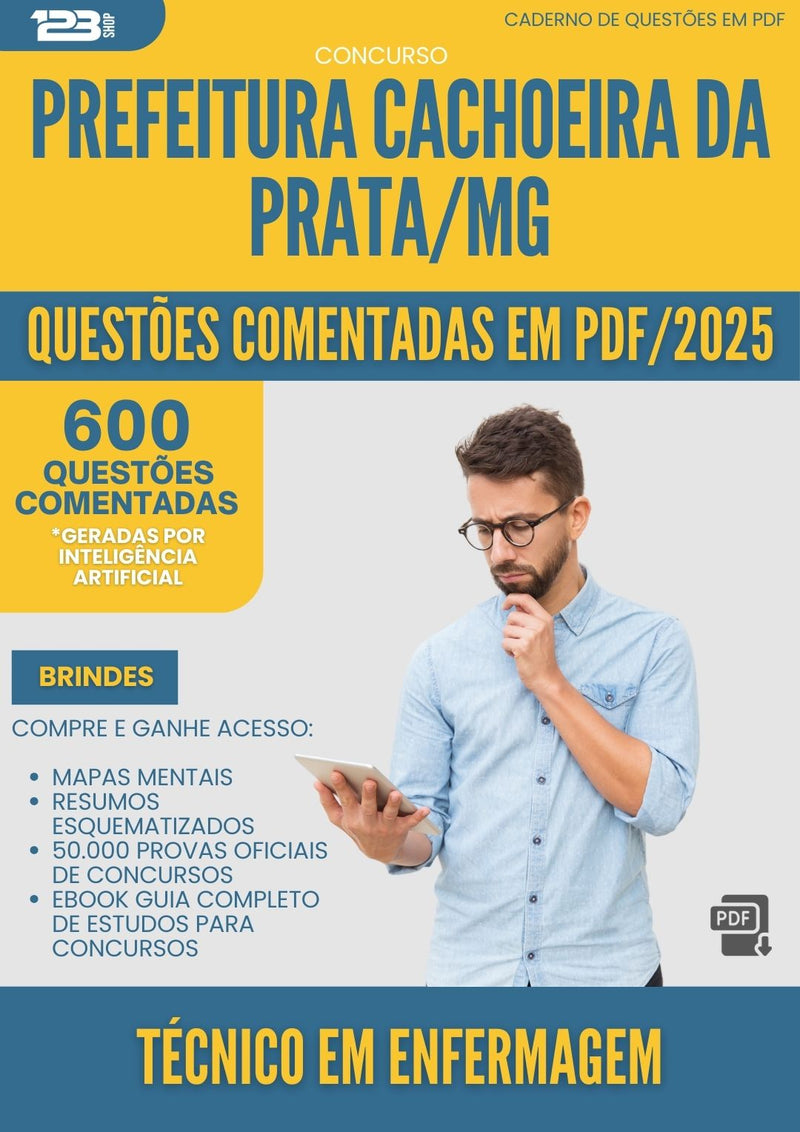 600 Questões Comentadas para Concurso Tecnico Em Enfermagem da Prefeitura Cachoeira Da Prata Mg 2025 - 600 Questões
