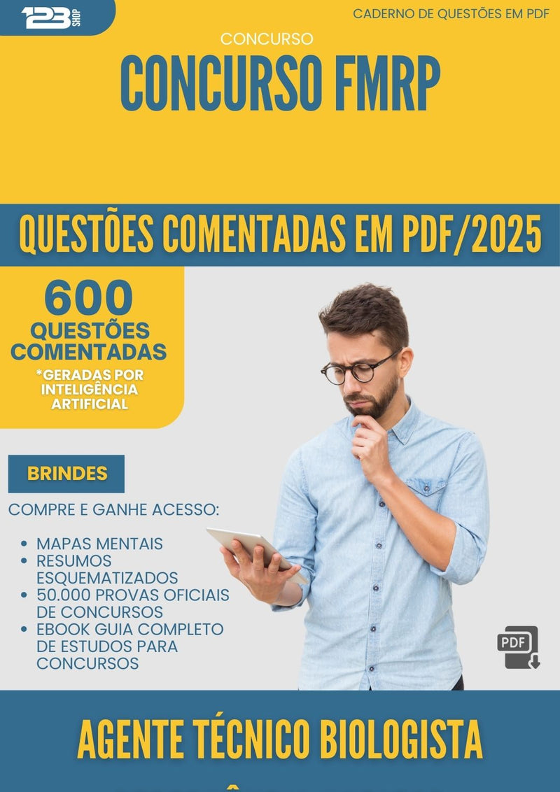 600 Questões Comentadas para Concurso Agente Tecnico Biologista Ressonancia Nuclear Fmrp 2025 - 600 Questões