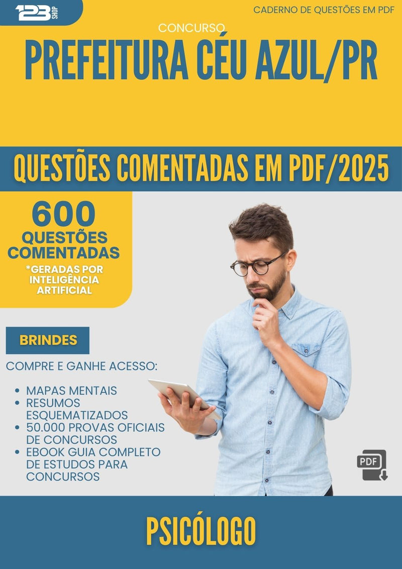600 Questões Comentadas para Concurso Psicologo da Prefeitura Ceu Azul Pr 2025 - 600 Questões