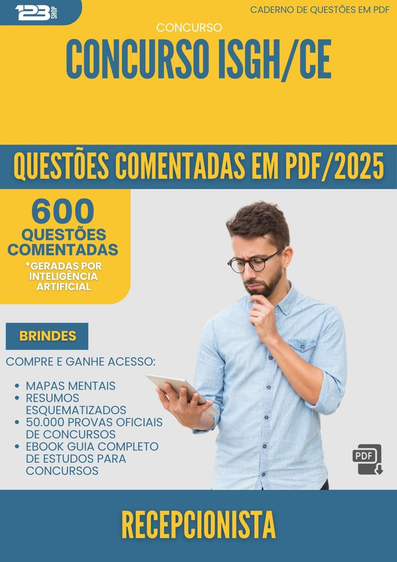 600 Questões Comentadas para Concurso Recepcionista Isgh Ce 2025 - 600 Questões