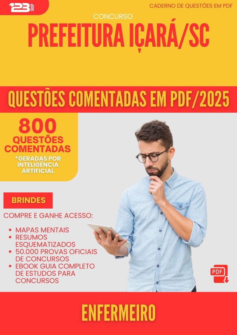 800 Questões Comentadas para Concurso Enfermeiro da Prefeitura Icara Sc 2025 - 800 Questões