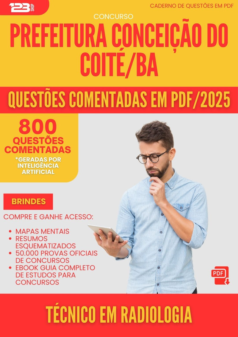 800 Questões Comentadas para Concurso Tecnico Em Radiologia da Prefeitura Conceicao Do Coite Ba 2025 - 800 Questões