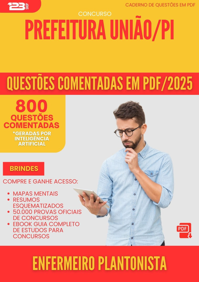 800 Questões Comentadas para Concurso Enfermeiro Plantonista da Prefeitura Uniao Pi 2025 - 800 Questões