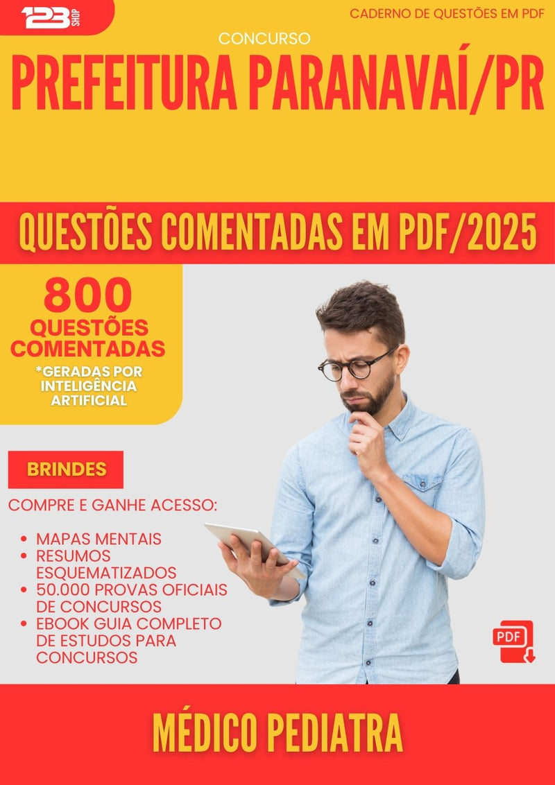 800 Questões Comentadas para Concurso Medico Pediatra da Prefeitura Paranavai Pr 2025 - 800 Questões