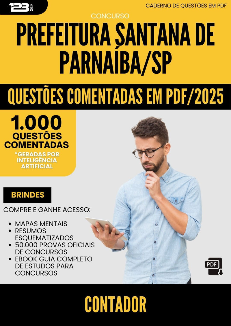 1000 Questões Comentadas para Concurso Contador Santana De da Prefeitura Parnaiba Sp 2025 - 1000 Questões