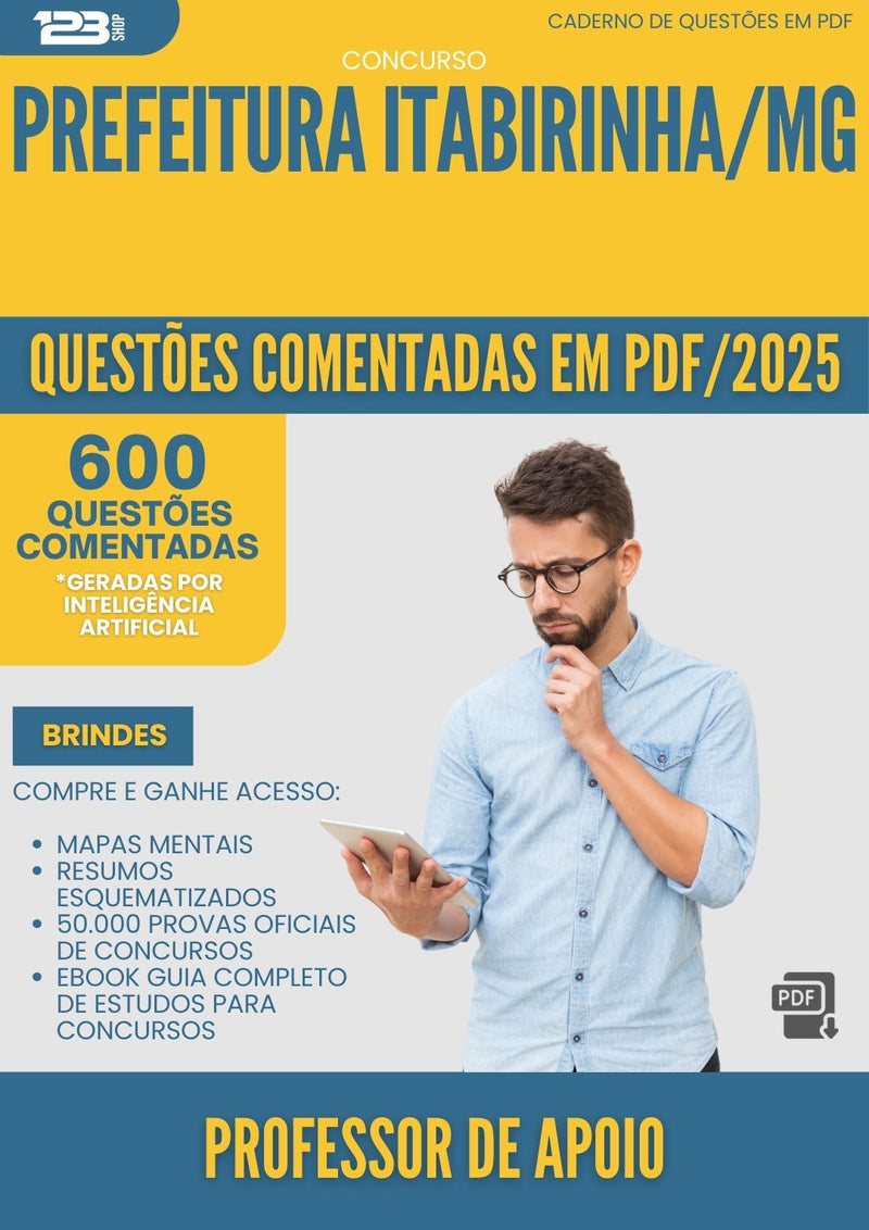 600 Questões Comentadas para Concurso Professor De Apoio da Prefeitura Itabirinha Mg 2025 - 600 Questões