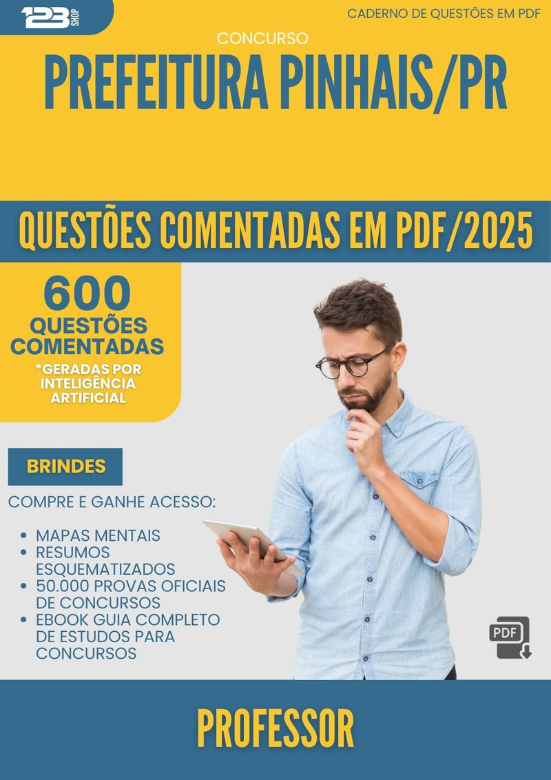 600 Questões Comentadas para Concurso Professor da Prefeitura Pinhais Pr 2025 - 600 Questões