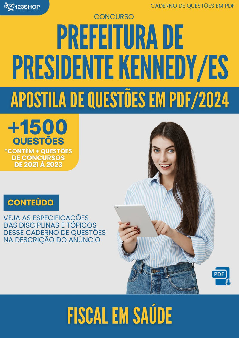 Apostila de Questões para Concurso da Prefeitura de Presidente Kennedy/ES 2024 Fiscal em Saúde -&nbsp;Mais de 1.500 Questões Gabaritadas | loja123shop