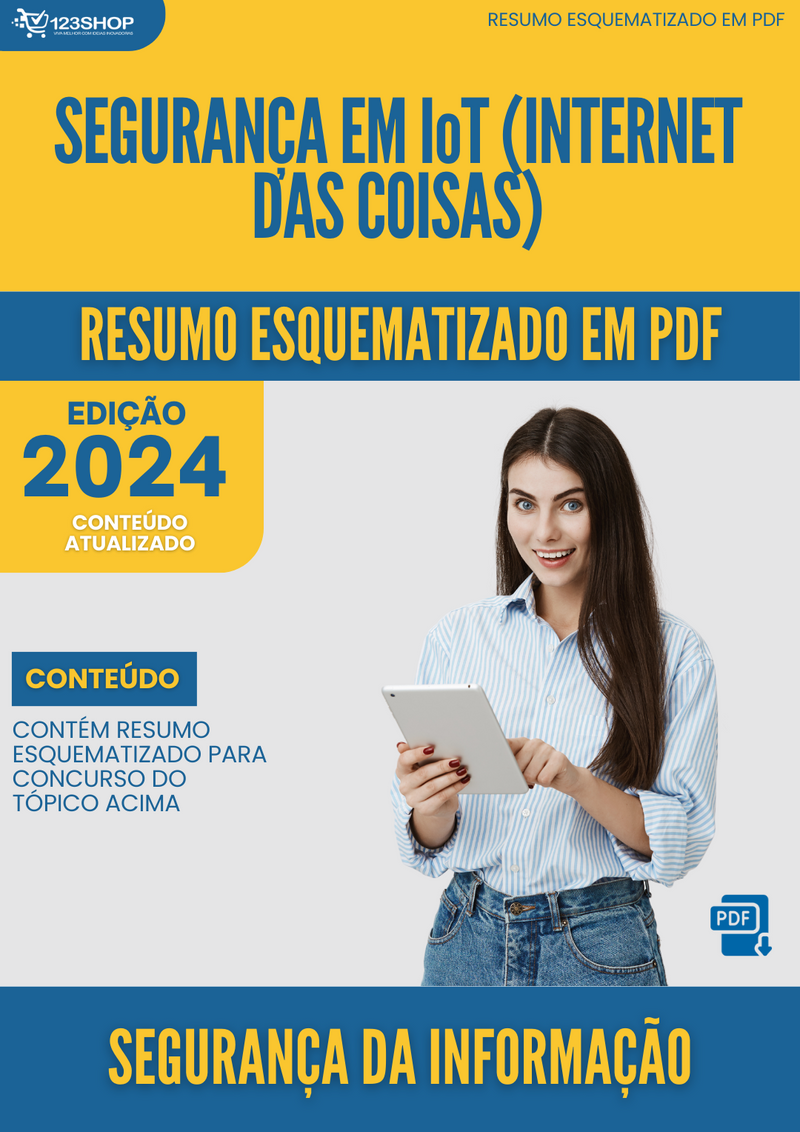 Resumo Esquematizado de Segurança Da Informação Sobre Segurança Em Iot (Internet Das Coisas) para Concursos | loja123shop