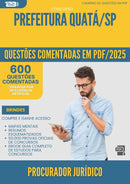 600 Questões Comentadas para Concurso Procurador Juridico da Prefeitura Quata Sp 2025 - 600 Questões