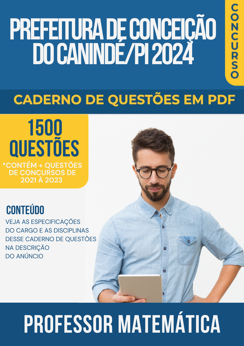 Apostila de Questões para Concurso da Prefeitura de Conceição do Canindé/PI 2024 Professor Matemática - Mais de 1.500 Questões Gabaritadas | loja123shop