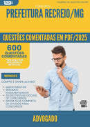 1000 Questões Comentadas para Concurso Advogado da Prefeitura Recreio Mg 2025 - 600 Questões