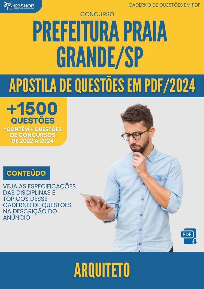 Apostila de Questões para Concurso Arquiteto Praia Grande SP 2024 - Mais de 1.500 Questões