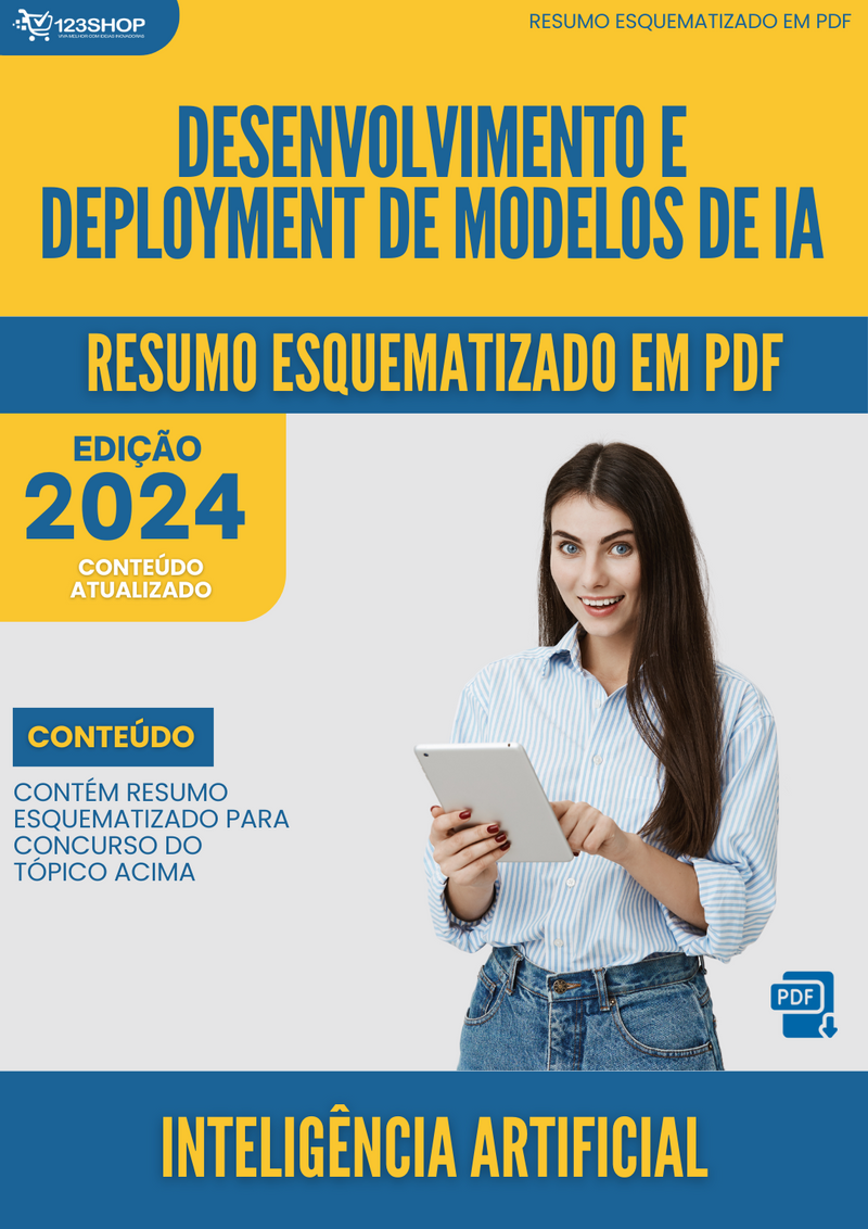 Resumo Esquematizado de Inteligência Artificial Sobre Desenvolvimento E Deployment De Modelos De Ia para Concursos | loja123shop
