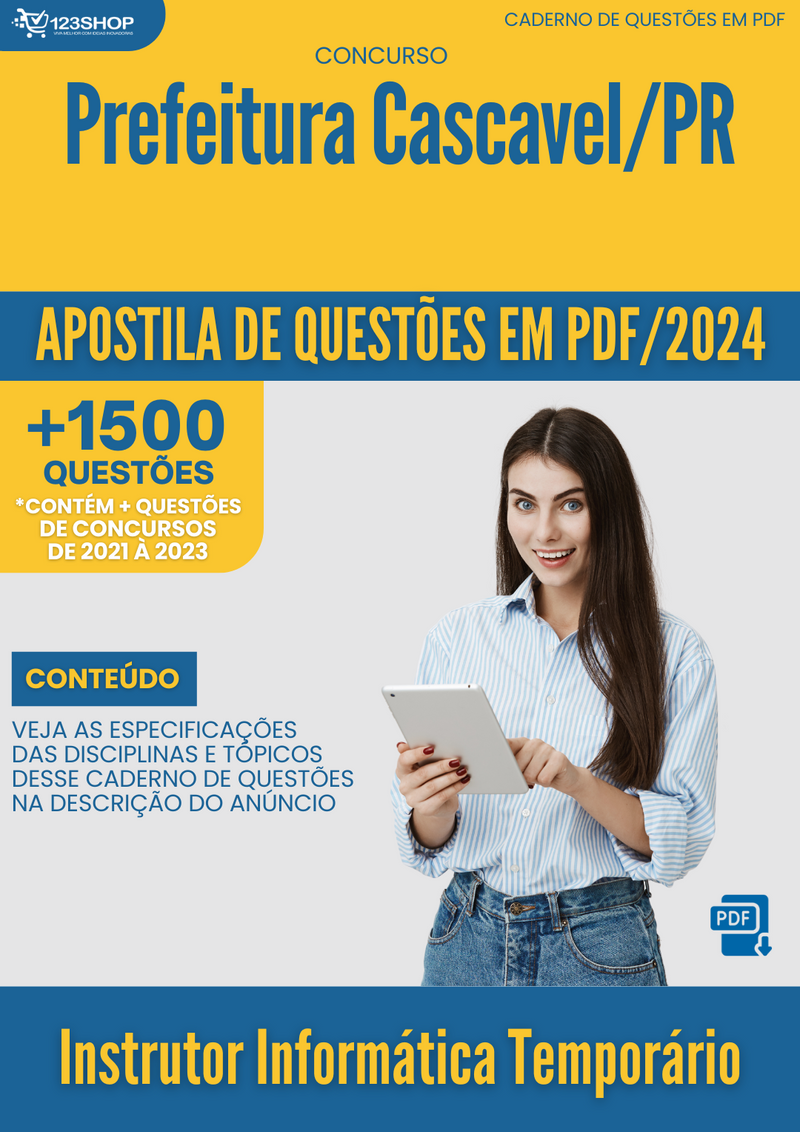 Apostila de Questões para Concurso da Prefeitura de Cascavel/PR 2024 Instrutor Informática Temporário - Mais de 1.500 Questões Gabaritadas | loja123shop