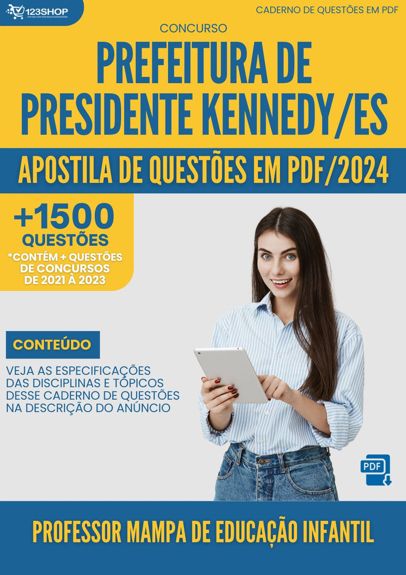 Apostila de Questões para Concurso da Prefeitura de Presidente Kennedy/ES 2024 Professor MAMPA de Séries Iniciais do Ensino Fundamental(40 horas) - Mais de 1.500 Questões Gabaritadas | loja123shop