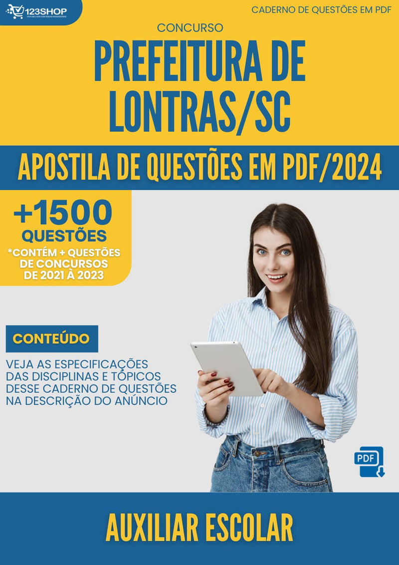 Apostila de Questões para Concurso da Prefeitura de Lontras/SC 2024 Auxiliar Escolar - Mais de 1.500 Questões Gabaritadas | loja123shop