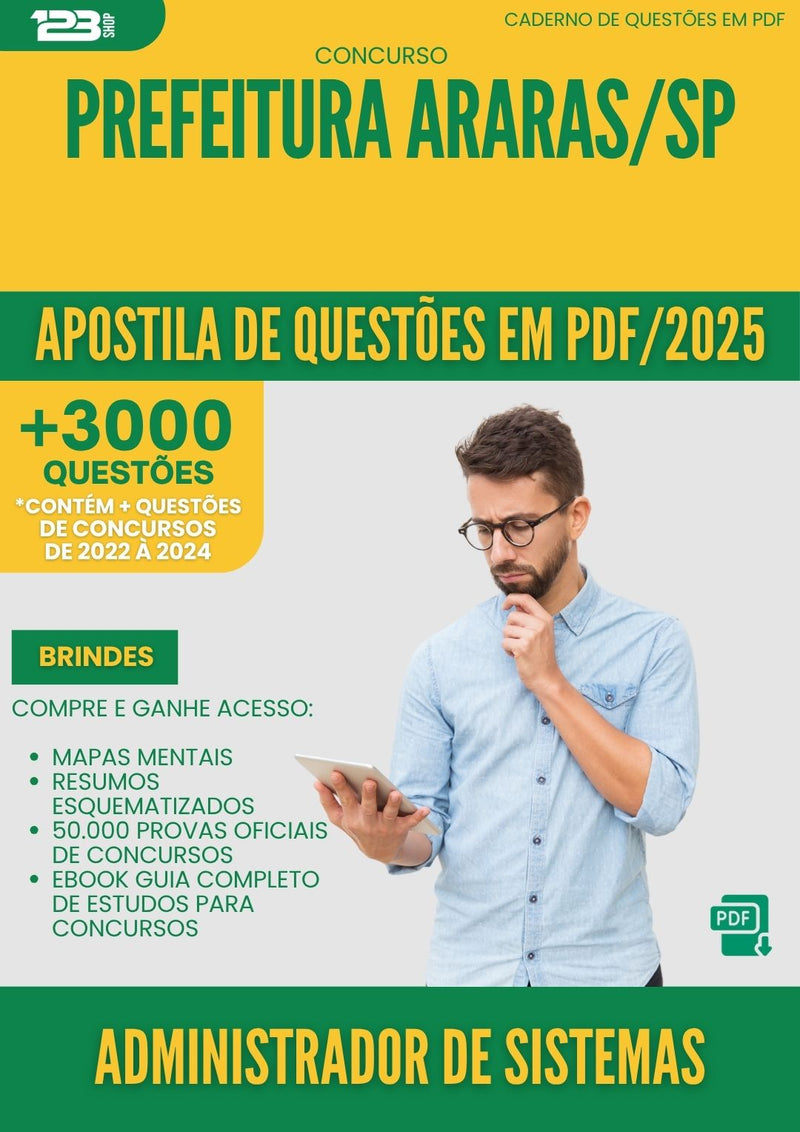 Apostila de Questões para Concurso Administrador De Sistemas da Prefeitura Araras Sp 2025 - Mais de 3.000 Questões