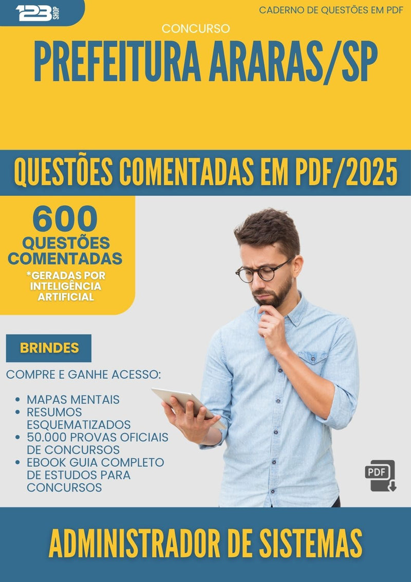 1000 Questões Comentadas para Concurso Administrador De Sistemas da Prefeitura Araras Sp 2025 - 600 Questões