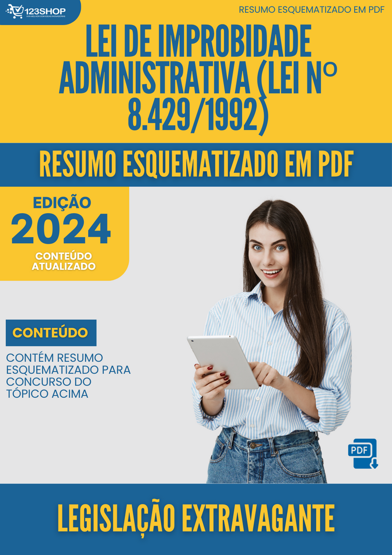 Resumo Esquematizado de Legislação Extravagante Sobre Lei De Improbidade Administrativa (Lei Nº 8.429/1992) para Concursos | loja123shop