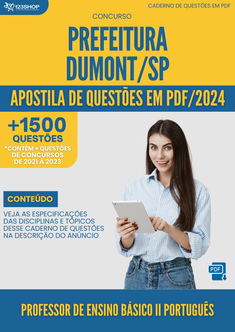 Apostila de Questões para Concurso da Prefeitura de Dumont/SP 2024 Professor Ensino Básico II Português - Mais de 1.500 Questões Gabaritadas | loja123shop