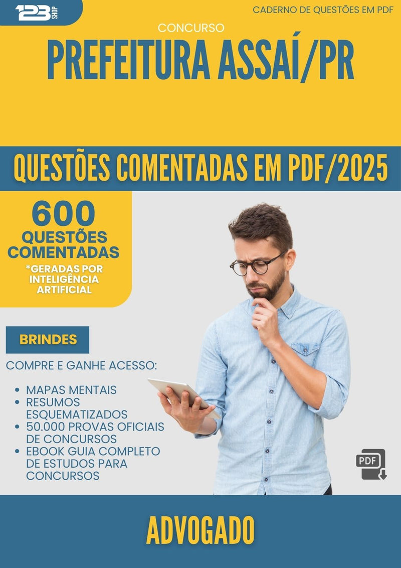 1000 Questões Comentadas para Concurso Advogado da Prefeitura Assai Pr 2025 - 600 Questões
