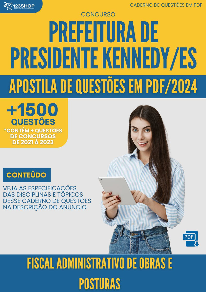 Apostila de Questões para Concurso da Prefeitura de Presidente Kennedy/ES 2024 Fiscal Administrativo de Obras e Posturas- Mais de 1.500 Questões Gabaritadas | loja123shop