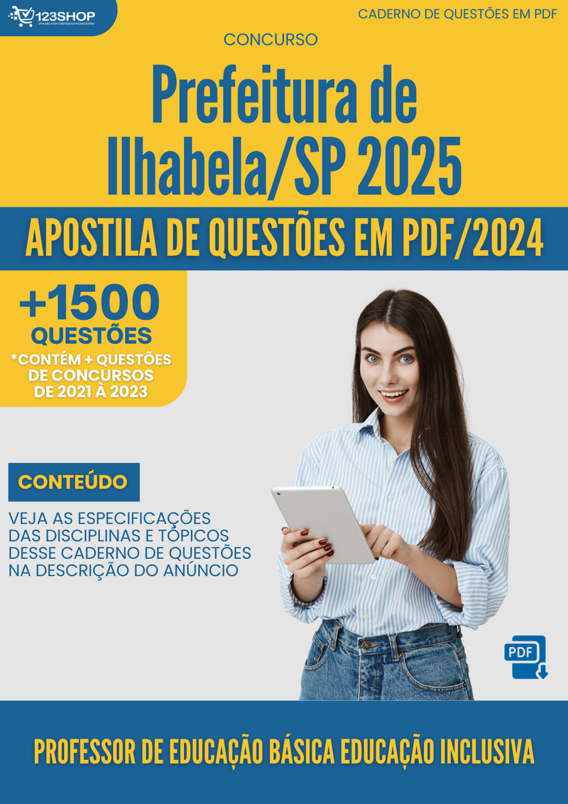 Apostila de Questões para Concurso da Prefeitura de Ilhabela/SP 2024 Professor de Educação Básica Educação Inclusiva-Mais de 1.500 Questões Gabaritadas