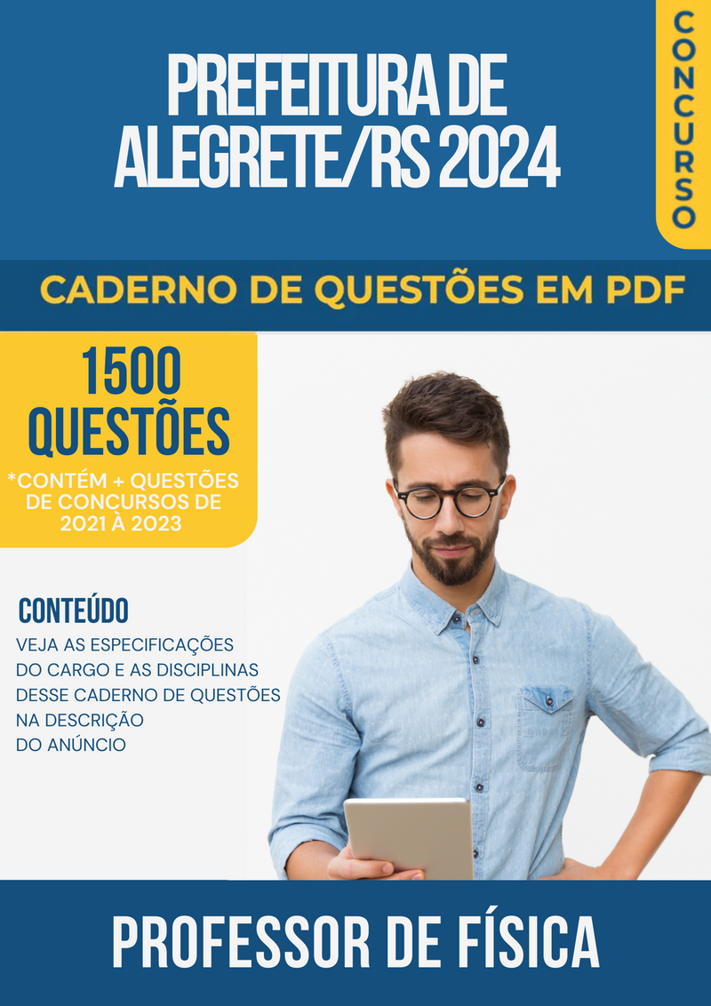 Apostila de Questões para Concurso da Prefeitura de Alegrete/RS 2024 para Professor de Física - Mais de 1.500 Questões Gabaritadas | loja123shop