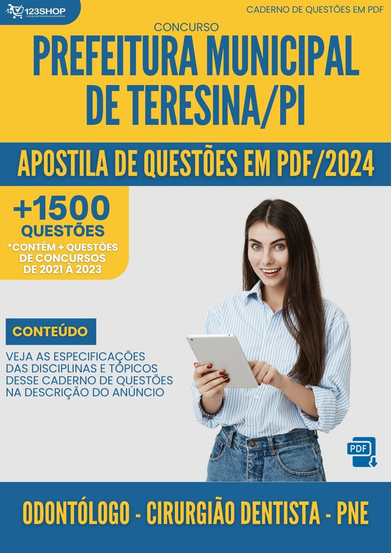 Apostila de Questões para Concurso da Prefeitura Municipal de Teresina/PI 2024 Odontólogo - Cirurgião Dentista - PNE -&nbsp;Mais de 1.500 Questões Gabaritadas | loja123shop