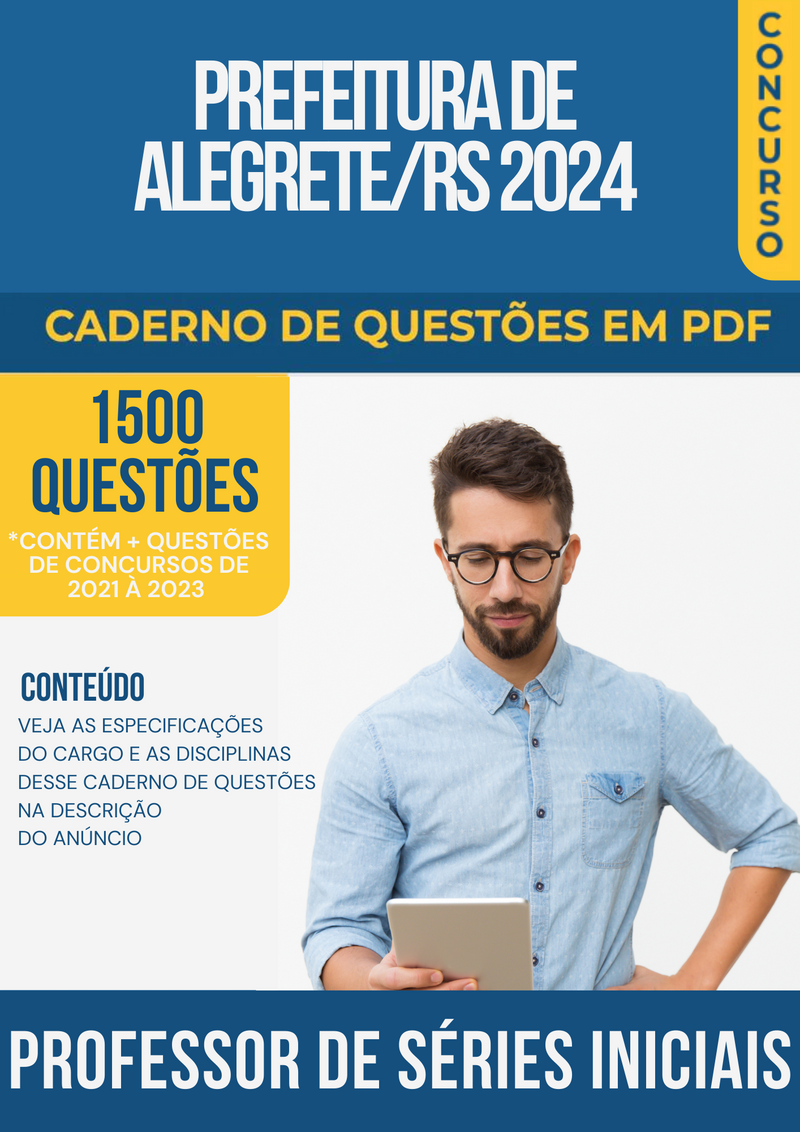 Apostila de Questões para Concurso da Prefeitura de Alegrete/RS 2024 para Professor de Séries Iniciais - Mais de 1.500 Questões Gabaritadas | loja123shop