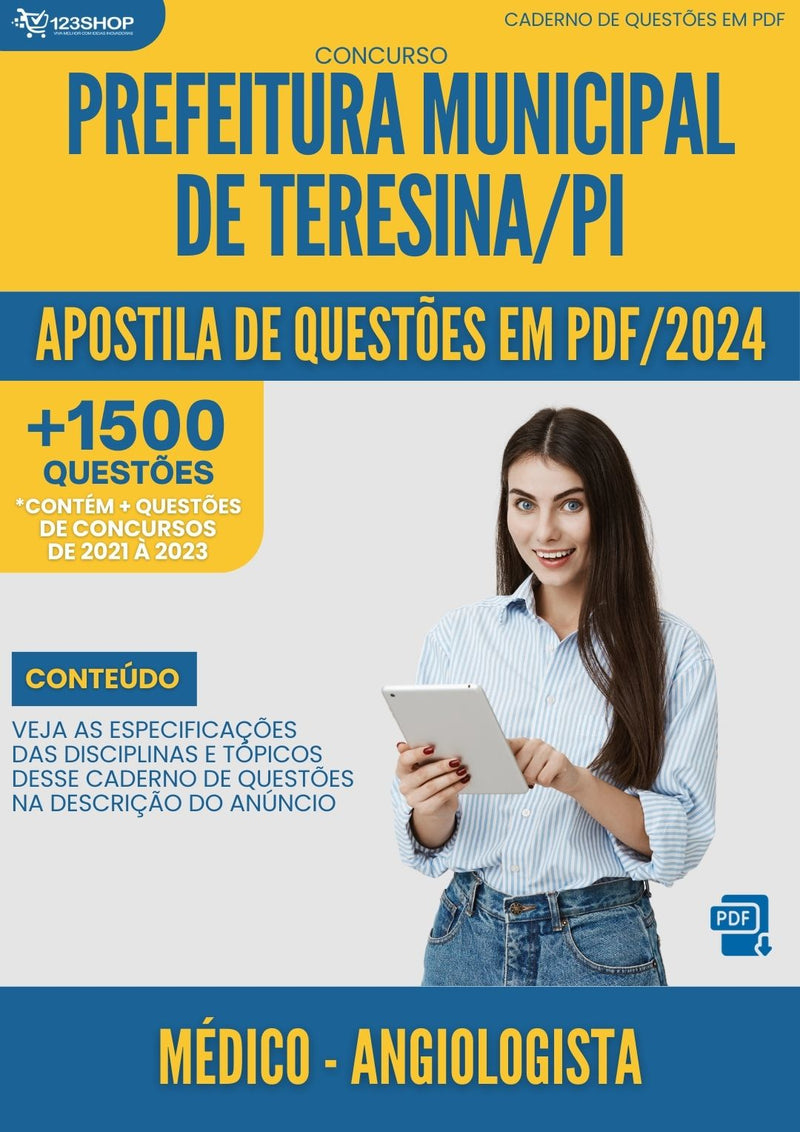 Apostila de Questões para Concurso da Prefeitura Municipal de Teresina/PI 2024 Médico - Angiologista -&nbsp;Mais de 1.500 Questões Gabaritadas | loja123shop