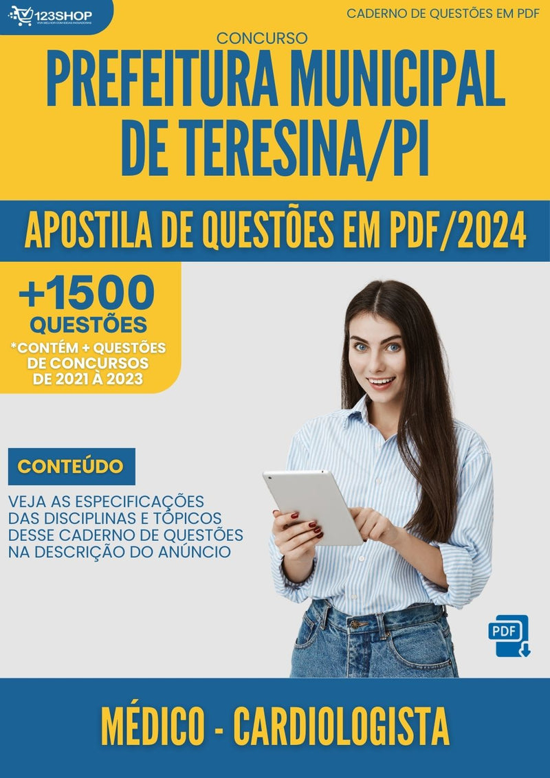 Apostila de Questões para Concurso da Prefeitura Municipal de Teresina/PI 2024 Médico - Cardiologista -&nbsp;Mais de 1.500 Questões Gabaritadas | loja123shop